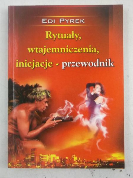 Rytuały, wtajemniczenia, inicjacje - przewodnik, autograf