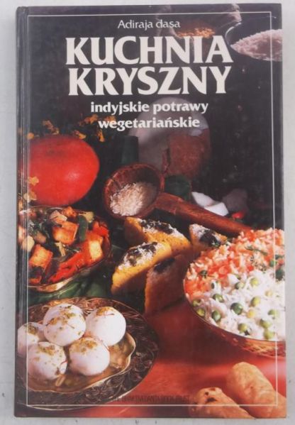 Dasa Adiraja - Kuchnia Kryszny. Indyjskie potrawy wegetariańskie