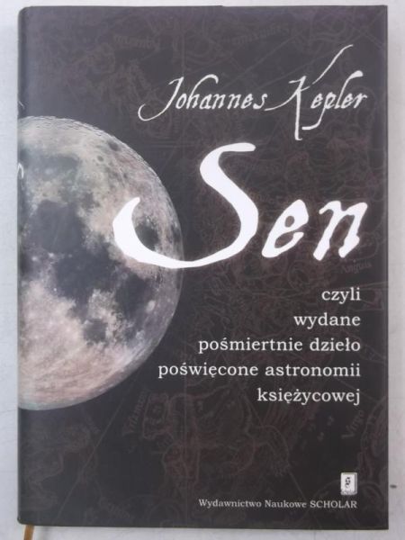 Sen, czyli wydane pośmiertnie dzieło poświęcone astronomii księżycowej