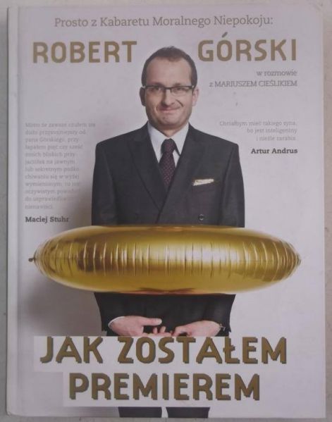Jak zostałem premierem. Rozmowy pełne Moralnego Niepokoju
