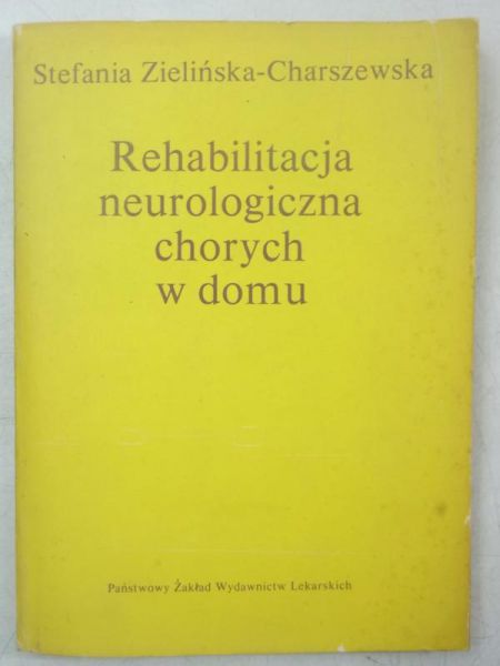 Rehabilitacja neurologiczna chorych w domu