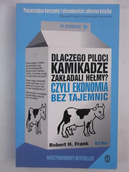 Dlaczego piloci kamikadze zakładali hełmy? Czyli ekonomia bez tajemnic