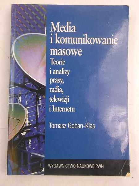 Goban-Klas Tomasz - Media i komunikowanie masowe
