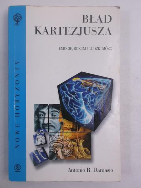 Damasio R. Antonio - Błąd Kartezjusza
