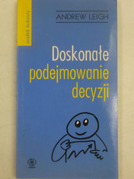 Doskonałe podejmowanie decyzji
