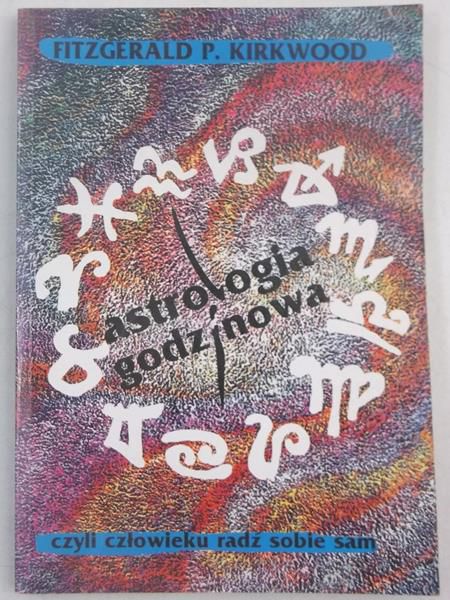 Kirkwood Fitzgerald P.- Astrologia godzinowa, czyli człowieku radź sobie sam
