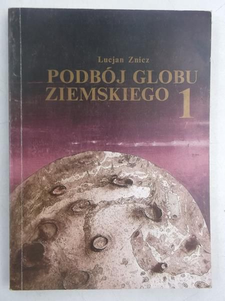Podbój globu ziemskiego. Tom I