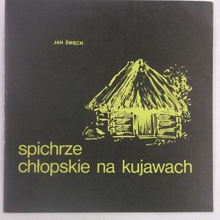 Spichrze chłopskie na Kujawach