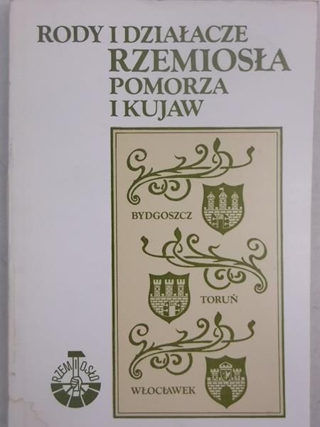 Rody i działacze rzemiosła Pomorza i Kujaw