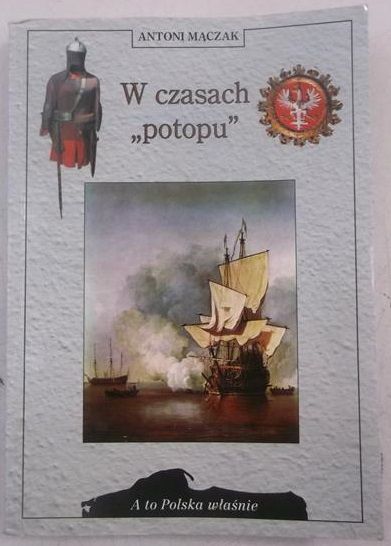 Mączak Antoni - W czasach ,,potopu"
