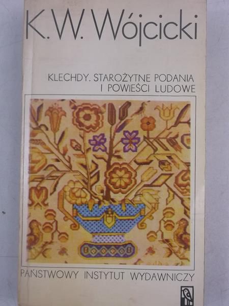Klechdy. Starożytne podania i powieści ludowe