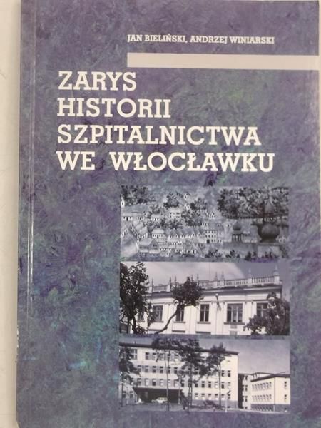 Bieliński Jan - Zarys historii szpitalnictwa we Wrocławku