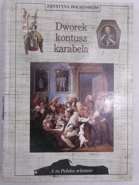 Dworek, kontusz, karabela