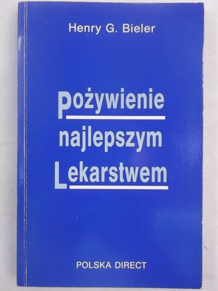 Bieler Henry - Pożywienie najlepszym lekarstwem