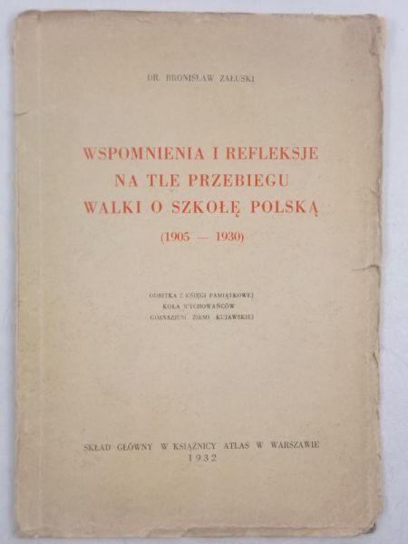 Wspomnienia i refleksje na tle przebiegu walki o szkołę polską (1905-1930), 1932 r.