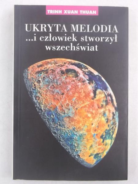 Ukryta melodia… i człowiek stworzył wszechświat
