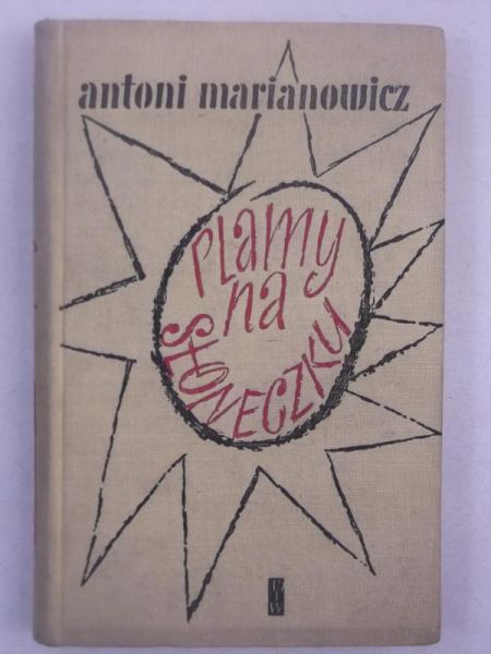 Marianowicz Antoni - Plamy na słoneczku