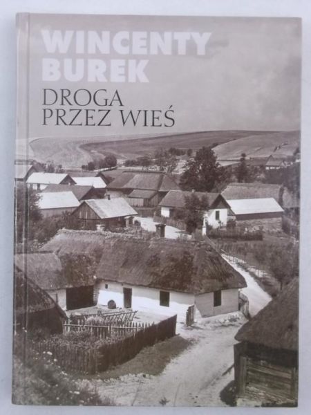 Burek Wincenty - Droga przez wieś