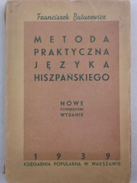 Baturewicz Franciszek - Metoda praktyczna języka hiszpańskiego, 1939 r.