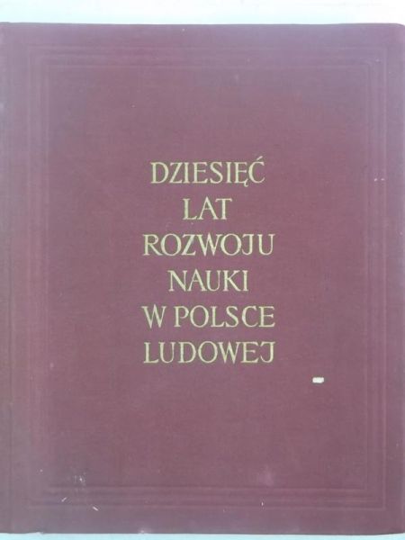 Suchodolski B. - Dziesięć lat rozwoju nauki w Polsce ludowej