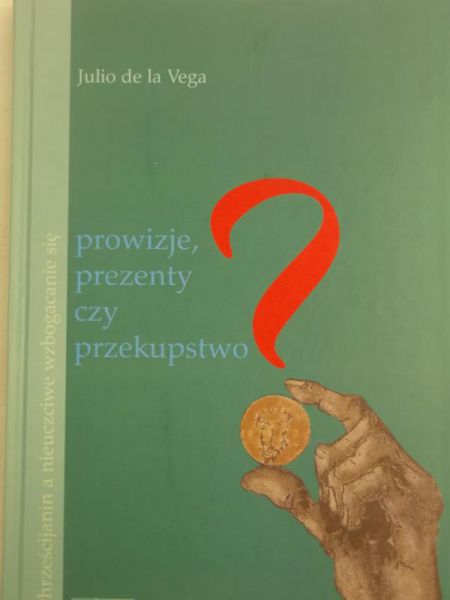 de la Vega Julio - Prowizje, prezenty czy przekupstwo?