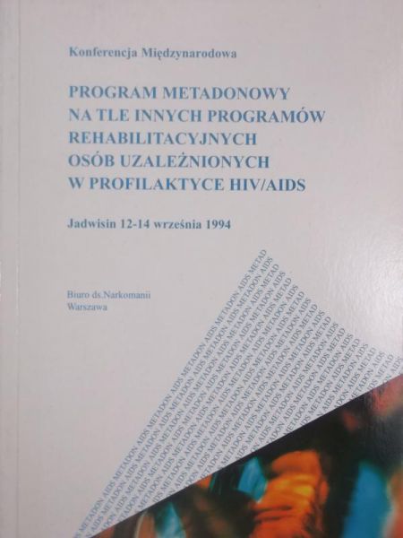 Program metadonowy na tle innych programów rehabilitacyjnych osób uzależnionych w profilaktyce HIV/AIDS