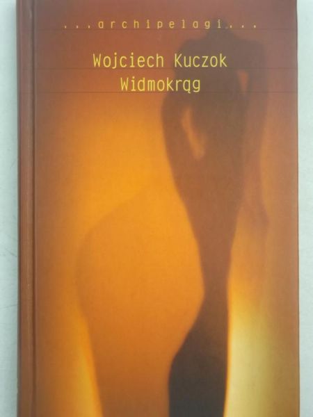 Kuczok Wojciech - Widmokrąg
