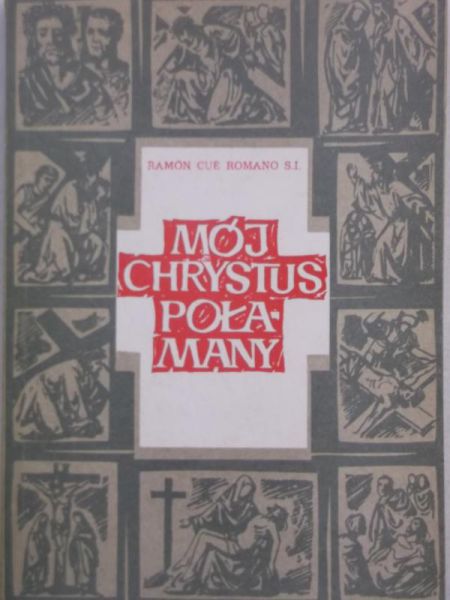 Mój Chrystus Połamany