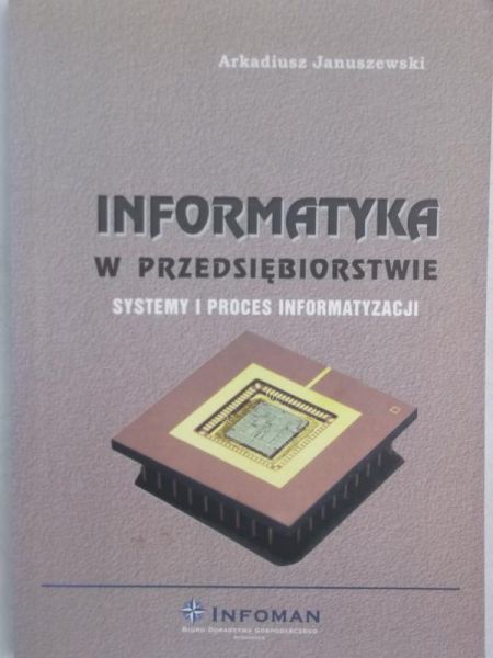 Januszewski Arkadiusz - Informatyka  w przedsiebiorstwie
