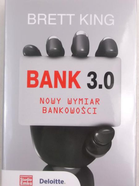 King Brett - Bank 3.0. Nowy wymiar bankowości
