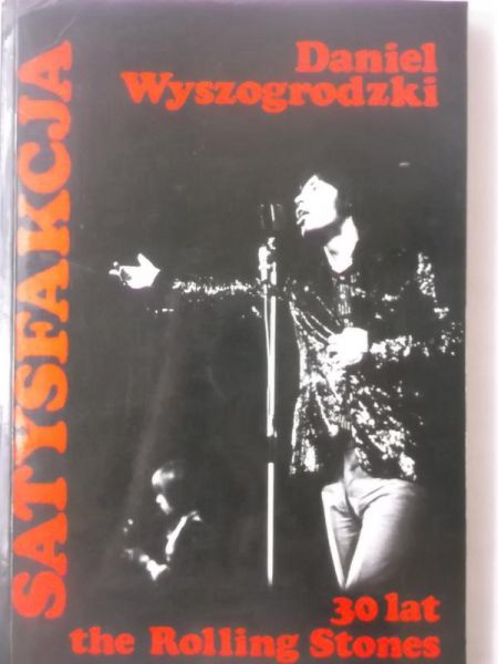 Satysfakcja 30 lat the Rolling Stones
