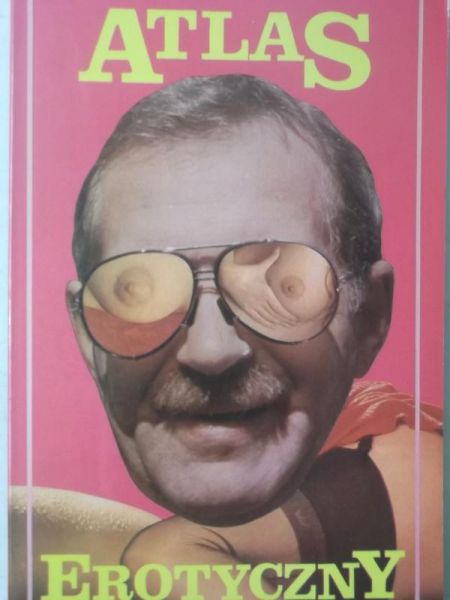 Atlas Janusz - Atlas erotyczny. Wszystko o kobietach