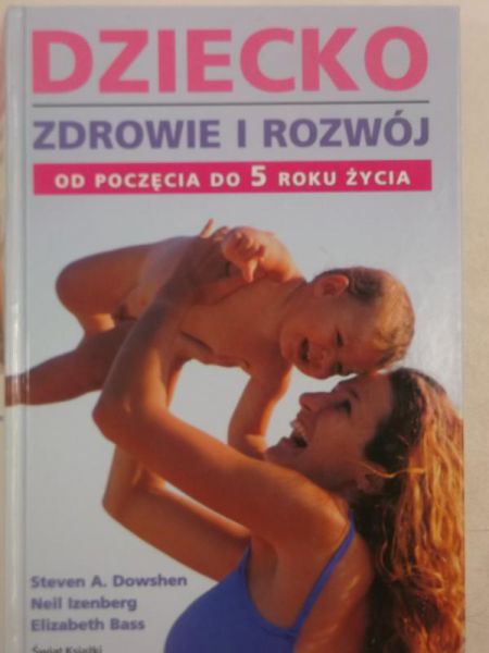 Dziecko: zdrowie i rozwój od poczęcia do 5 roku życia
