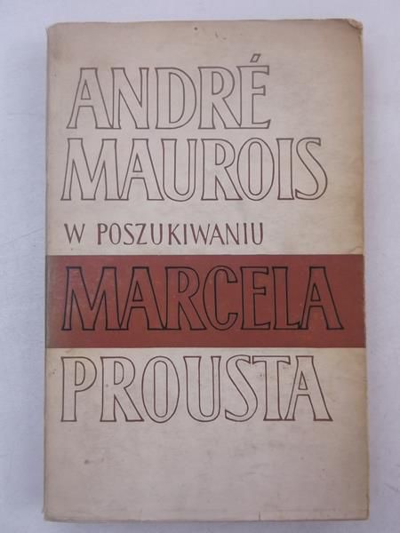 Maurois Andre - W poszukiwaniu Marcela Prousta