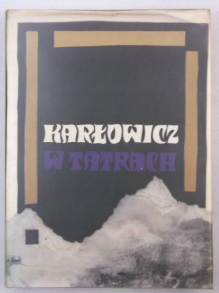 Mieczysław Karłowicz w Tatrach
