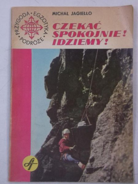 Czekać spokojnie! Idziemy!