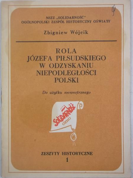 Rola Józefa Piłsudskiego w odzyskaniu niepodległości Polski
