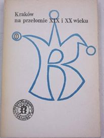 Kraków na przełomie XIX i XX wieku