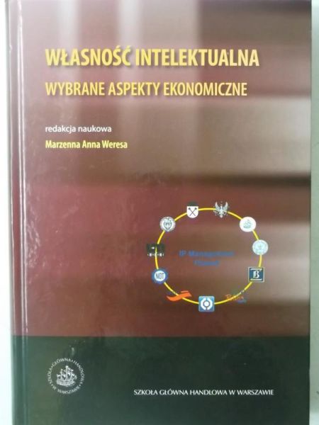 Własność intelektualna. Wybrane aspekty ekonomiczne