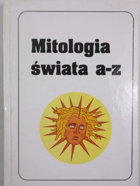 Marchewka Jerzy (opr.) - Mitologia świata a-z