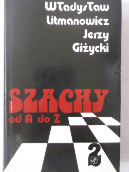 Giżycki Jerzy - Szachy od A do Z