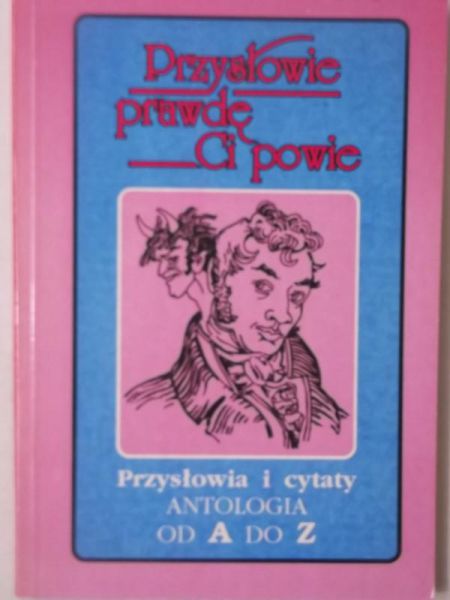 Przysłowie prawdę Ci powie