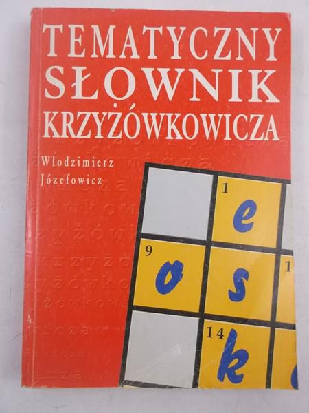 Józefowicz Włodzimierz - Tematyczny słownik krzyżówkowicza