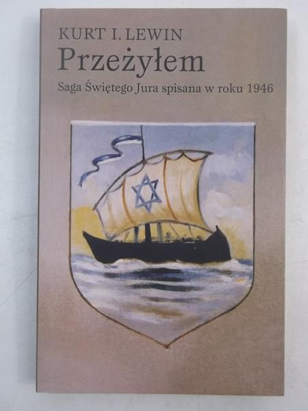 Lewin Kurt - Przeżyłem
