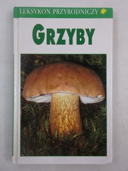 Leksykon przyrodnczy. Grzyby