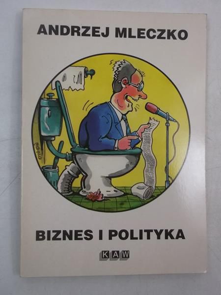 Mleczko Andrzej - Biznes i polityka