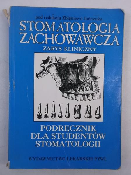 Jańczuk Zbigniew (opr.) - Stomatologia zachowawcza