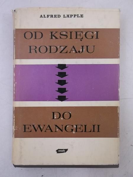 Lapple Alfred - Od księgi rodzaju do ewangelii