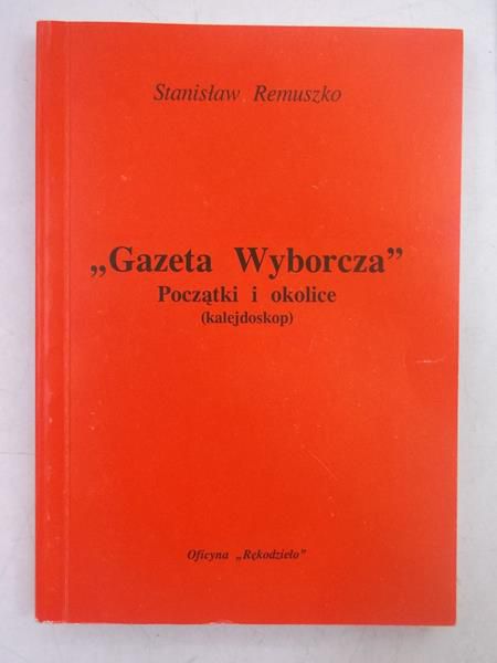 " Gazeta Wyborcza " Początki i okolice