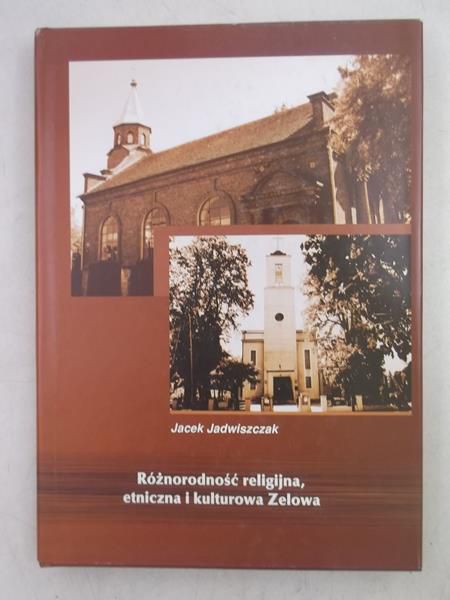 Różnorodność religijna, etniczna i kulturowa Zelowa